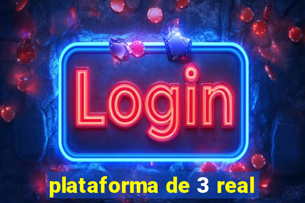 plataforma de 3 real